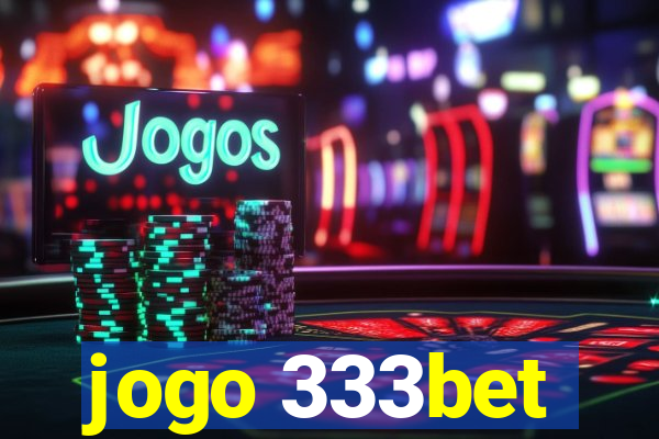 jogo 333bet